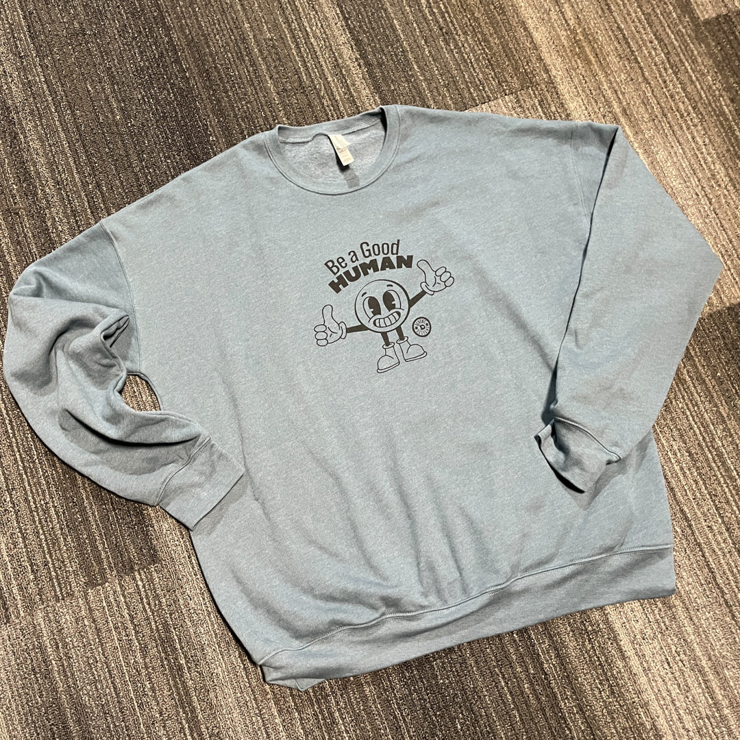 NEW! Be a Good Human Crewneck - Devin's Designs